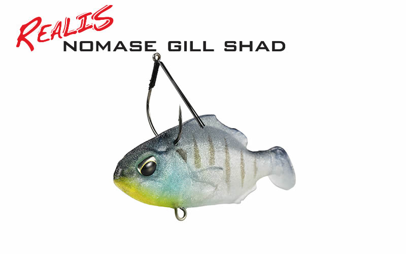 Duo Realis Nomase Gill Shad